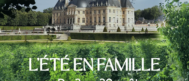 Vacances d&rsquo;été : profitez de l&rsquo;offre « L&rsquo;été en famille » à Vaux-le-Vicomte